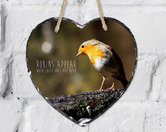 “Robins Appear When Loved Ones Are Near” Heart Slate